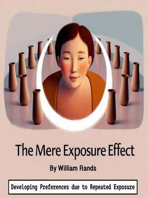 cover image of The Mere Exposure Effect